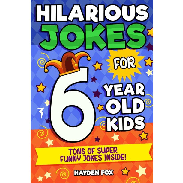 Hilarious Jokes for 6-Year-Olds Book